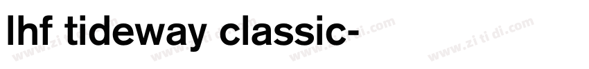 LHF Tideway Classic字体转换